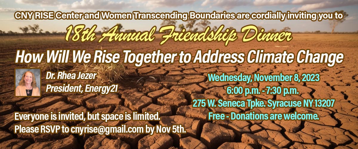 CNY Rise Center - 18th Friendship Dinner - "How Will We Rise Together to Address Climate Change" by Dr. Rhea Jezer.